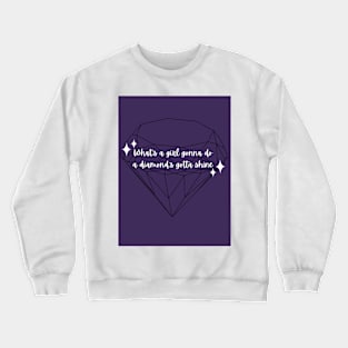 A Diamond's Gotta Shine Crewneck Sweatshirt